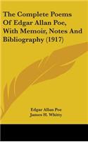 Complete Poems Of Edgar Allan Poe, With Memoir, Notes And Bibliography (1917)