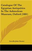 Catalogue of the Egyptian Antiquities in the Ashmolean Museum, Oxford (1881)