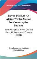 Davos-Platz As An Alpine Winter-Station For Consumptive Patients