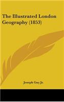 The Illustrated London Geography (1853)