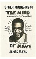 Other Thoughts in the Mind of Mays: (English)