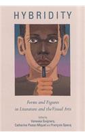 Hybridity: Forms and Figures in Literature and the Visual Arts