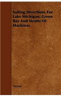 Sailing Directions for Lake Michigan, Green Bay and Straits of Mackinac