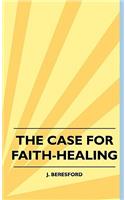 Case For Faith-Healing