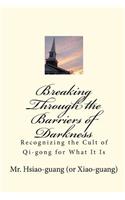 Breaking Through the Barriers of Darkness