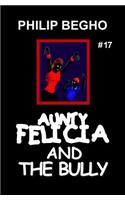 Aunty Felicia and the Bully