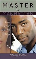 Master of Manhattan: You Lose Or Win