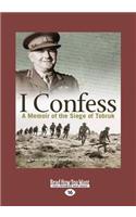 I Confess: A Memoir of the Siege of Tobruk (Large Print 16pt)