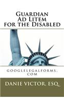 Guardian Ad Litem for the Disabled: googlelegalforms.com