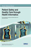 Handbook of Research on Patient Safety and Quality Care through Health Informatics