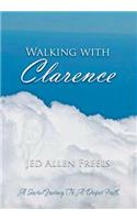 Walking with Clarence