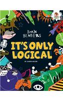 It's Only Logical