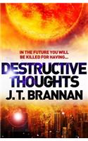 Destructive Thoughts (A Short Story)
