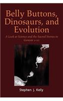 Belly Buttons, Dinosaurs, and Evolution: A Look at Science and the Sacred Stories in Genesis 1-11(English)
