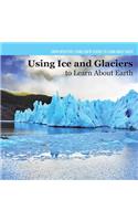 Investigating Ice and Glaciers