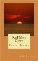 Red Mist Down