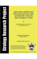 Defeating Improvised Explosive Devices; Asymmetric Threats and Capability Gaps: (English)
