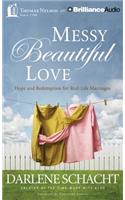 Messy Beautiful Love