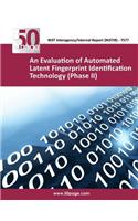 Evaluation of Automated Latent Fingerprint Identification Technology (Phase II)