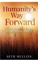 Humanity's Way Forward