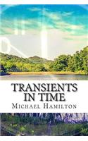 Transients in Time