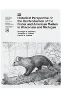 Historical Perspective on the Reintroduction of the Fisher and American Marten in Wisconsin and Michigan