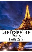 Les Trois Villes: Paris: Paris