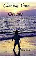 Chasing Your Dreams