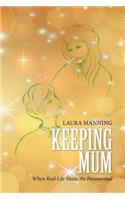 Keeping Mum