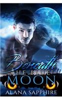 Beneath The Blue Moon