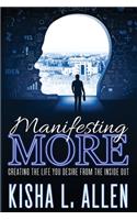 Manifesting MORE