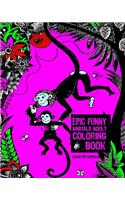 Epic Funny Animal Adult Coloring Book