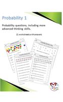 Probability 1: Probability questions, including more advanced thinking skills. 21 worksheets with answers