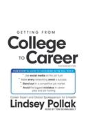 Getting from College to Career Revised Edition: Your Essential Guide to Succeeding in the Real World