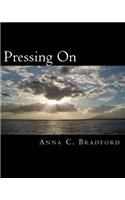 Pressing On