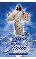 Looking to Jesus