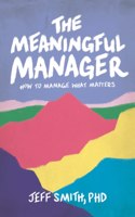 Meaningful Manager