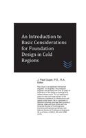 An Introduction to Basic Considerations for Foundation Design in Cold Regions