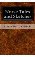 Norse Tales and Sketches