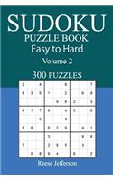 300 Easy to Hard Sudoku Puzzle Book