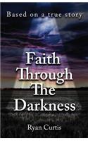 Faith Through The Darkness