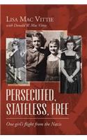 Persecuted, Stateless, Free