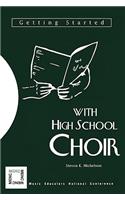 Getting Started with High School Choir