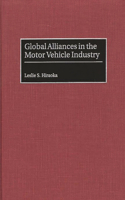Global Alliances in the Motor Vehicle Industry: (English)