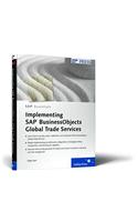Implementing SAP BusinessObjects Global Trade Services