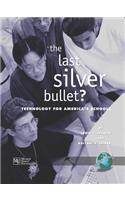 The Last Silver Bullet?