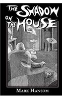 Shadow on the House