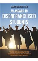 Answer to Disenfranchised Students