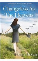 Changeless as the Heavens