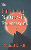 Particular Nature of Freemasons